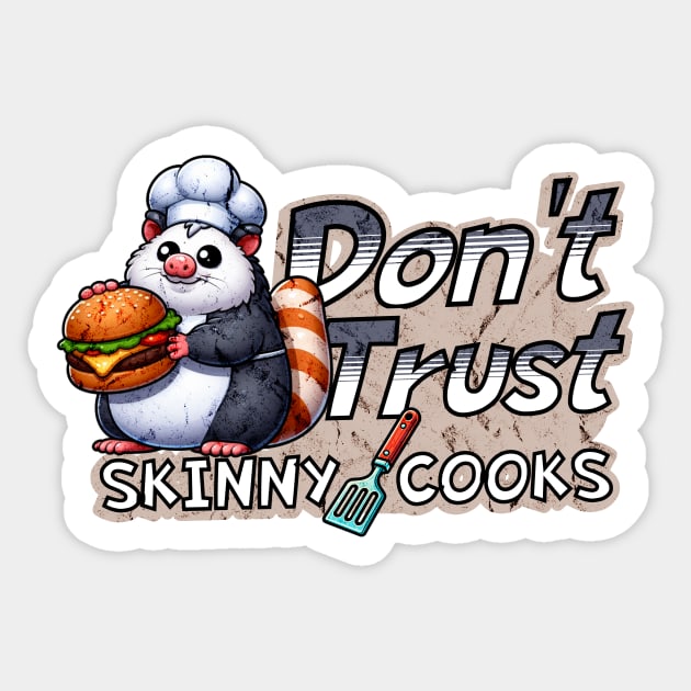 Don't Trust Skinny Cooks 👨🏻‍🍳 Funny Possum Chef Sticker by Critter Chaos